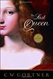 The Last Queen: A Novel