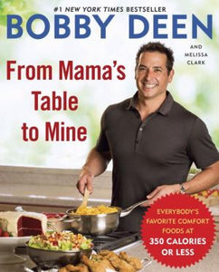 From Mama's Table to Mine Everybody's Favorite Comfort Foods at 350 Calories Or Less