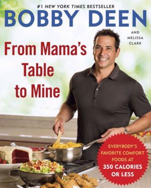 From Mama's Table to Mine Everybody's Favorite Comfort Foods at 350 Calories Or Less