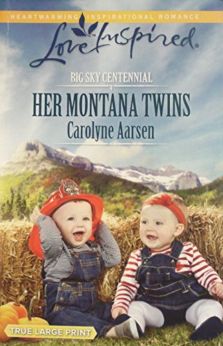 Her Montana Twins (Love Inspired/Big Sky Centennial) True Large Print