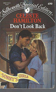 Don't Look Back (Sonny's Girls) (Silhouette Special Edition #690)