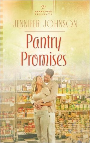 Pantry Promises (Heartsong Presents, No. 1013)