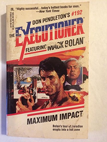 Maximum Impact (The Executioner #192) (Mack Bolan: the Executioner)