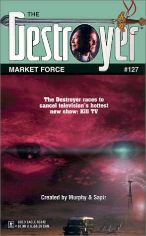 Market Force (Destroyer Series No. 127)