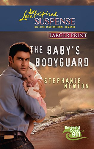 The Baby's Bodyguard (Emerald Coast 911)