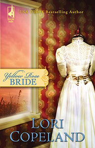 Yellow Rose Bride (Wildflower Series #1) (Steeple Hill Women's Fiction #42)