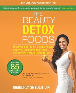 [The Beauty Detox Foods: Discover the Top 50 Superfoods That Will Transform Your Body and Reveal a More Beautiful You] [Author: Snyder, Kimberly] [March, 2013]