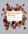 Millennials Rising: The Next Great Generation