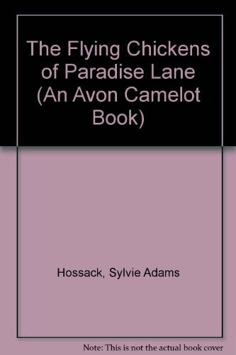 The Flying Chickens of Paradise Lane (An Avon Camelot Book)
