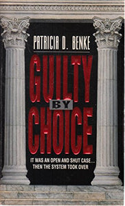Guilty by Choice