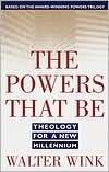 The Powers That Be: Theology for a New Millennium