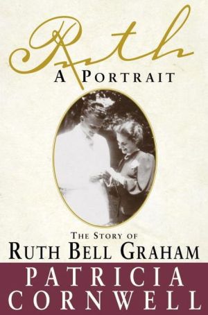 Ruth, A Portrait: The story of Ruth Bell Graham