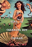 Girl, 15, Charming but Insane