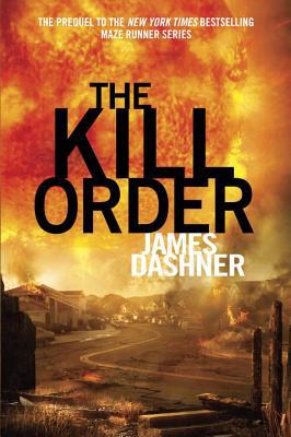 The Kill Order (The Maze Runner)