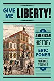 Give Me Liberty!: An American History (Seagull Fifth Edition) (Vol. Volume One)