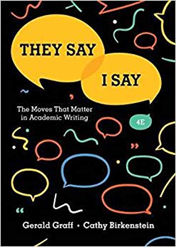 They Say / I Say: The Moves That Matter in Academic Writing
