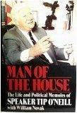 Man of the House: The Life and Political Memoirs of Speaker Tip O'Neill