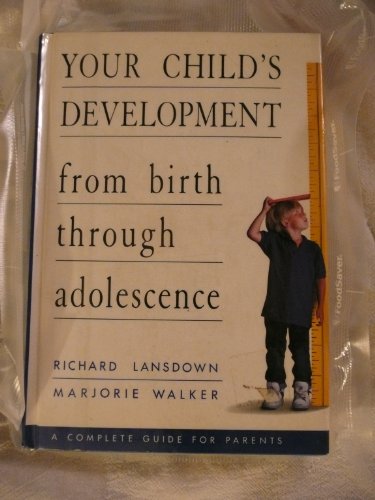 Your Child's Development: From Birth Through Adolescence