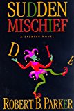 Sudden Mischief: a Spenser Novel