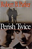 Perish Twice