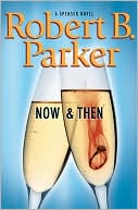 Now and Then (Spenser Mystery)