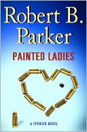 Painted Ladies (Spenser Mysteries, No. 39)