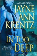 In Too Deep: Book One of the Looking Glass Trilogy (An Arcane Society Novel)