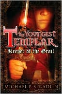 Keeper of the Grail (The Youngest Templar, Book 1)