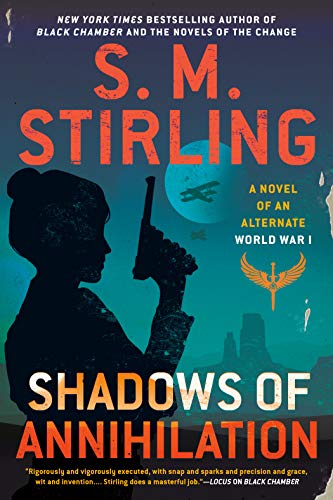 Shadows of Annihilation (A Novel of an Alternate World War)