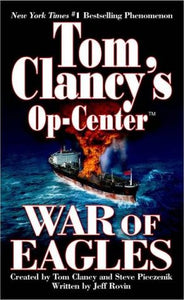 War of Eagles (Tom Clancy's Op-Center, Book 12)