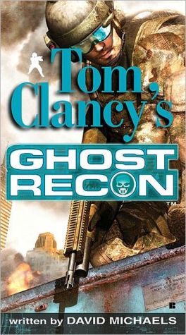 Ghost Recon (Tom Clancy's Ghost Recon, Book 1)