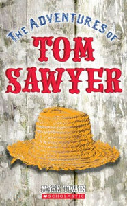 The the Adventures of Tom Sawyer (Scholastic Classics)