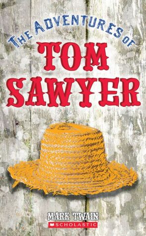 The the Adventures of Tom Sawyer (Scholastic Classics)