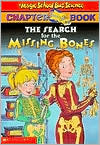The Search for the Missing Bones (A magic school bus science chapter book)