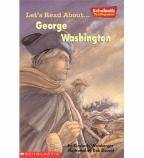 Let's Read About-- George Washington (Scholastic First Biographies)