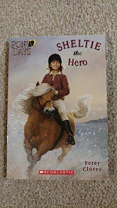 Sheltie the Hero (Pony Days)