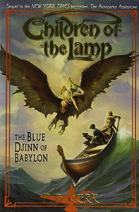 The Blue Djinn of Babylon (Children of the Lamp, Book 2)