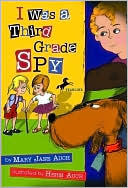 I Was a Third Grade Spy