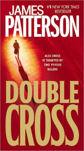 DOUBLE CROSS [Double Cross ] BY Patterson, James(Author)Mass Market Paperbound 01-Oct-2008