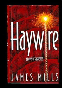 Haywire a Novel of Suspense