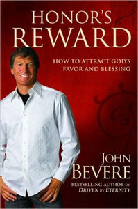 Honor's Reward: How to Attract God's Favor and Blessing