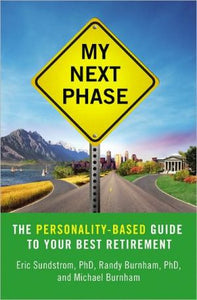 My Next Phase: The Personality-Based Guide to Your Best Retirement