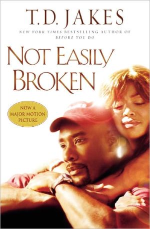 Not Easily Broken: A Novel