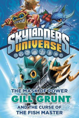 The Mask of Power: Gill Grunt and the Curse of the Fish Master #2 (Skylanders Universe)