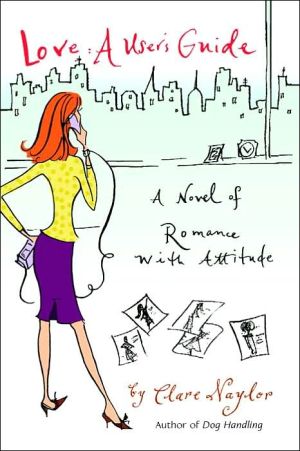 Love: A User's Guide: A Novel