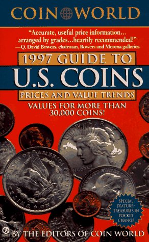The Coin World 1997 Guide to U.S. Coins, Prices, and Value Trends