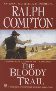 The Bloody Trail: A Ralph Compton Novel