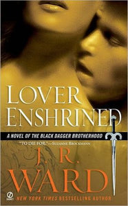 Lover Enshrined (Black Dagger Brotherhood, Book 6)