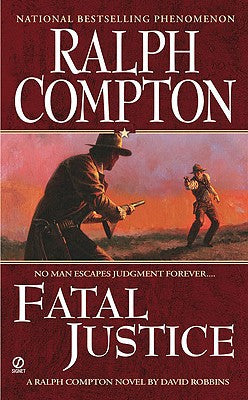 Ralph Compton Fatal Justice (A Ralph Compton Western)