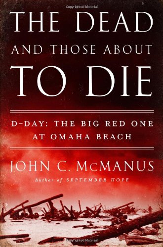 The Dead and Those About to Die: D-Day: The Big Red One at Omaha Beach